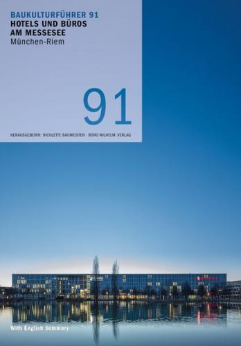Baukulturführer 91 Hotels und Büros am Messesee, München-Riem 