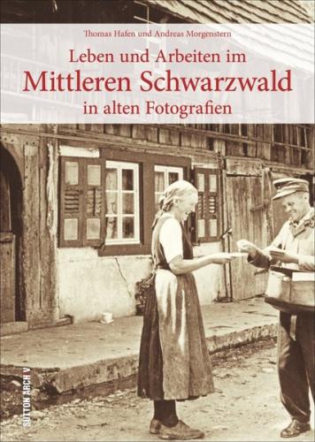 Leben und Arbeiten im Mittleren Schwarzwald 