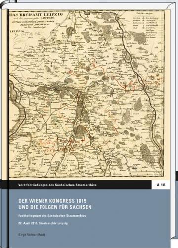 Der Wiener Kongress 1815 und die Folgen für Sachsen 