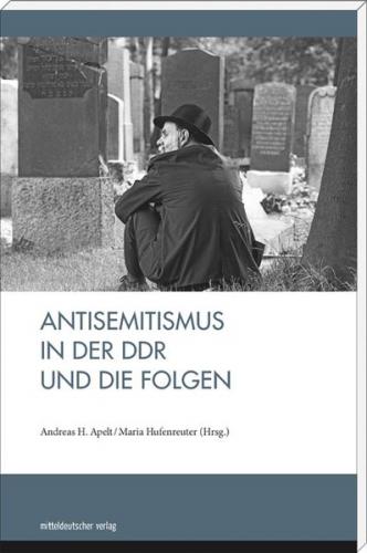 Antisemitismus in der DDR und die Folgen 