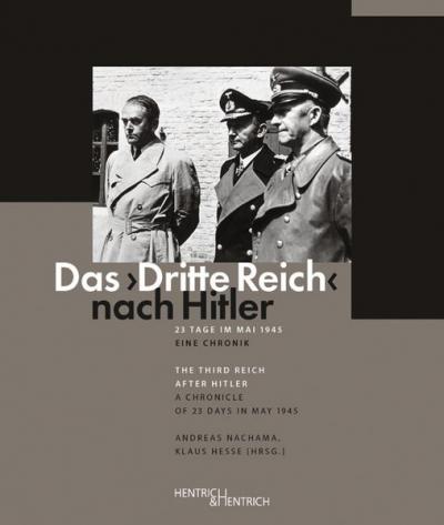 Das „Dritte Reich“ nach Hitler / The Third Reich after Hitler 