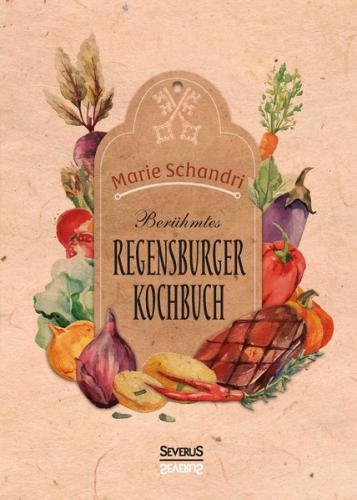 Schandris berühmtes Regensburger Kochbuch 