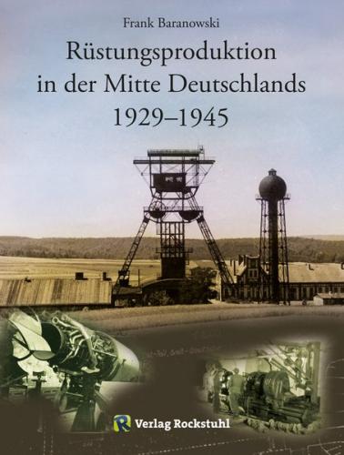 Rüstungsproduktion in der Mitte Deutschlands 1929 – 1945 (Ebook - EPUB) 
