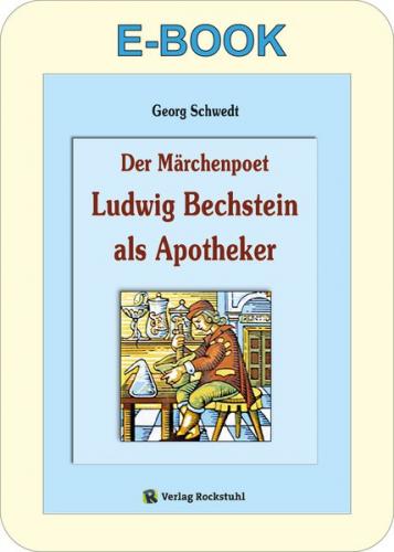 Der Märchenpoet Ludwig Bechstein als Apotheker (Ebook - Mobi) 