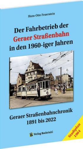 Der Fahrbetrieb der Geraer Straßenbahn in den 1960-iger Jahren 