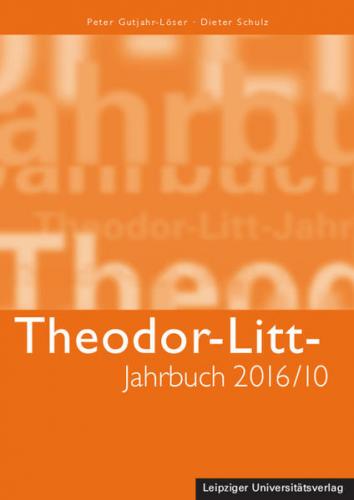Theodor-Litt-Jahrbuch 2016/10: Der Egoismus unserer Tage 
