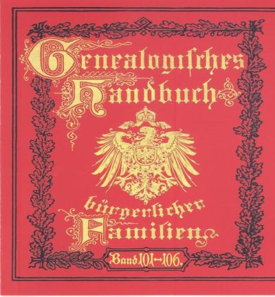 Deutsches Geschlechterbuch - CD-ROM. Genealogisches Handbuch bürgerlicher Familien / Genealogisches Handbuch bürgerlicher Familien Bände 101-106 (Audio-Mp3) 