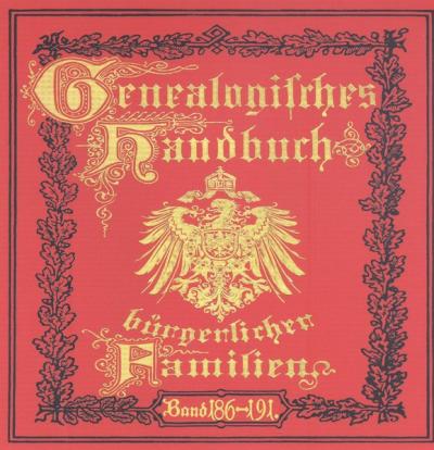 Deutsches Geschlechterbuch - CD-ROM. Genealogisches Handbuch bürgerlicher Familien / Genealogisches Handbuch bürgerlicher Familien Bände 186-191 (Audio-Mp3) 