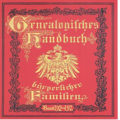 Deutsches Geschlechterbuch - CD-ROM. Genealogisches Handbuch bürgerlicher Familien / Genealogisches Handbuch bürgerlicher Familie Bände 192-197 (Audio-Mp3) 