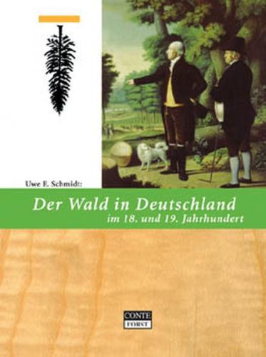 Der Wald in Deutschland im 18. und 19. Jahrhundert 