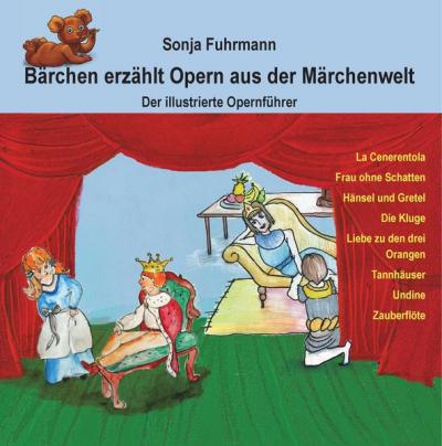 Bärchen erzählt Opern / Bärchen erzählt Opern aus der Märchenwelt 